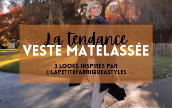 La tendance Veste matelassée